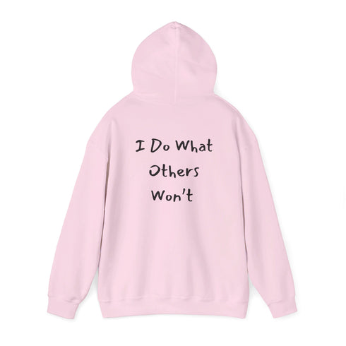 I do what others won't Unisex Heavy Blend™ Hooded Sweatshirt