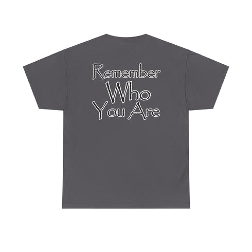 Resilient Minds Cotton Tee - Remember Who You Are Motivational Quotes