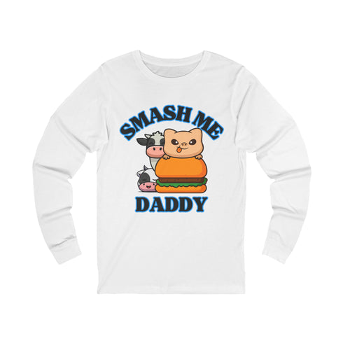 Funny Unisex Jersey Long Sleeve Tee - Smash Me Daddy with Playful Graphics
