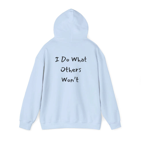 I do what others won't Unisex Heavy Blend™ Hooded Sweatshirt
