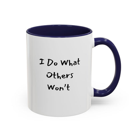 I Do What Others Won't Resilient Minds Accent Coffee Mug (11oz & 15oz)