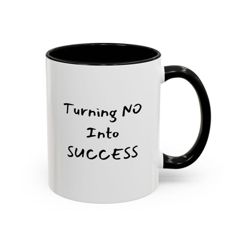 Turning No Into Success Accent Coffee Mug (11oz & 15oz)