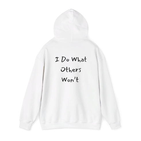 I do what others won't Unisex Heavy Blend™ Hooded Sweatshirt