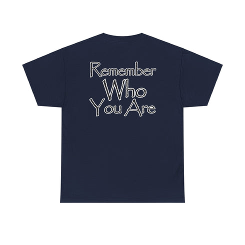 Resilient Minds Cotton Tee - Remember Who You Are Motivational Quotes