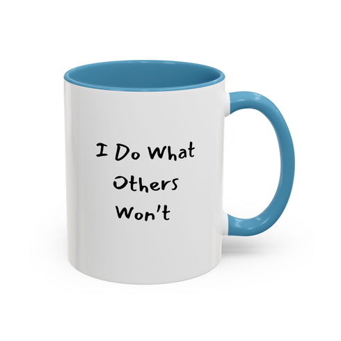 I Do What Others Won't Resilient Minds Accent Coffee Mug (11oz & 15oz)