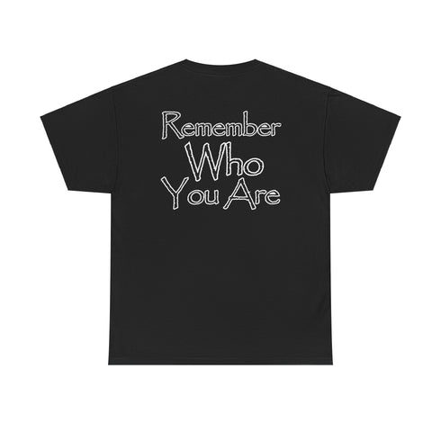 Resilient Minds Cotton Tee - Remember Who You Are Motivational Quotes
