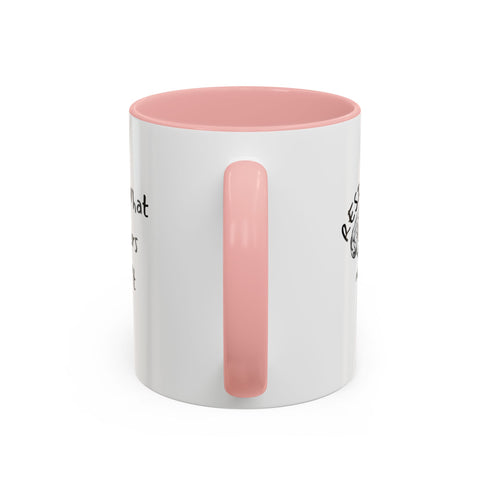 I Do What Others Won't Resilient Minds Accent Coffee Mug (11oz & 15oz)