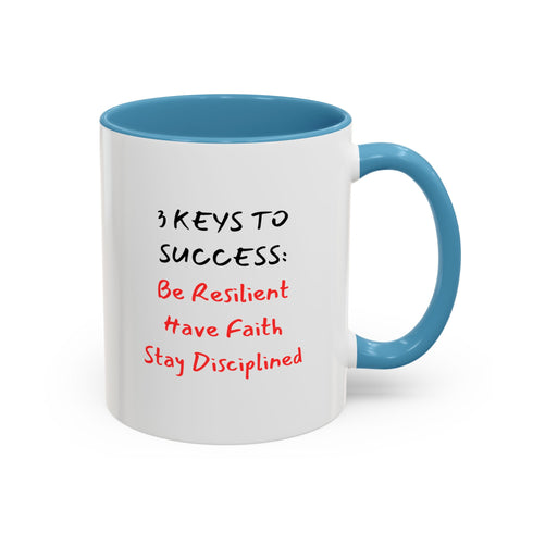 3 Keys to Success: Be Resilient, Have Faith, Stay Disciplined - Resilient Minds Accent Coffee Mug (11oz & 15oz)