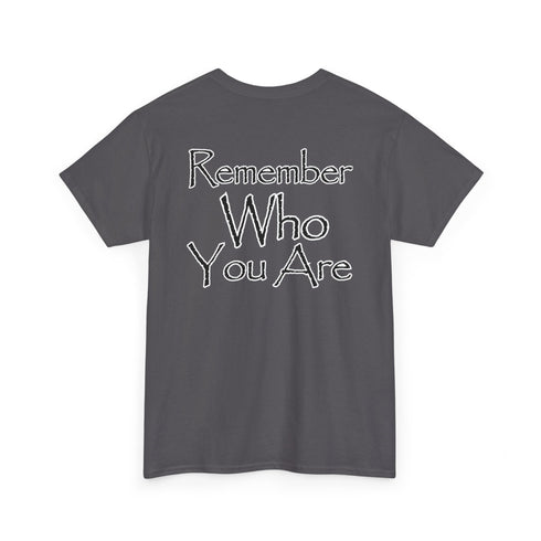 Resilient Minds Cotton Tee - Remember Who You Are Motivational Quotes