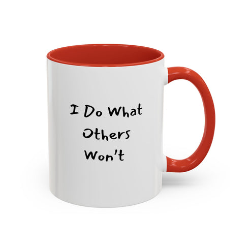 I Do What Others Won't Resilient Minds Accent Coffee Mug (11oz & 15oz)