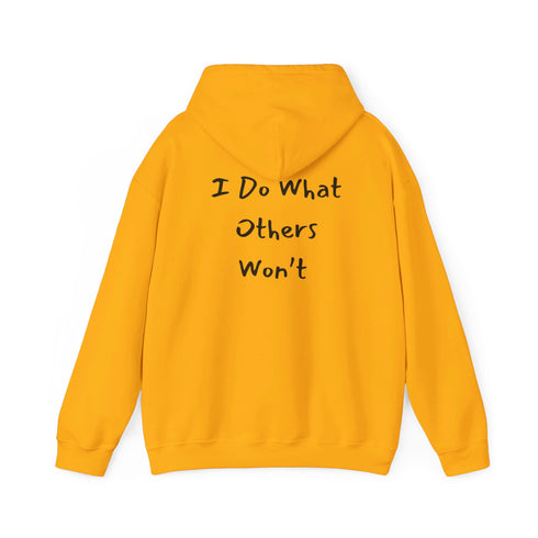 I do what others won't Unisex Heavy Blend™ Hooded Sweatshirt