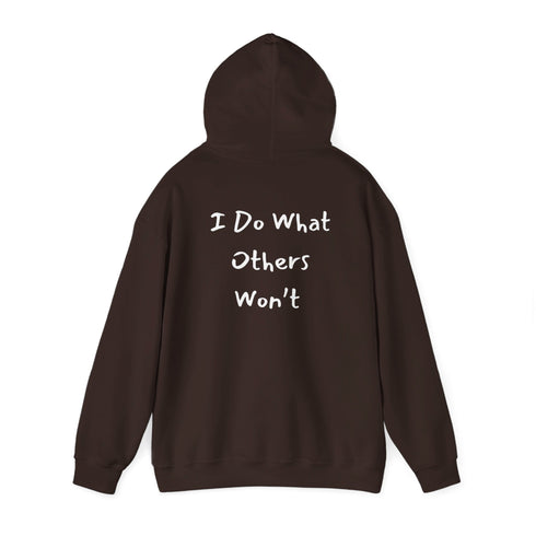 I do what others won't Unisex Heavy Blend™ Hooded Sweatshirt