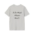 I do what others won't Resilient Minds Unisex Softstyle T-Shirt