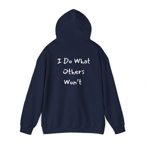 I do what others won't Unisex Heavy Blend™ Hooded Sweatshirt