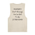 Hungry isn't enough you've got to be Starving Unisex Barnard Tank