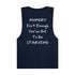 Hungry isn't enough you've got to be Starving Unisex Barnard Tank