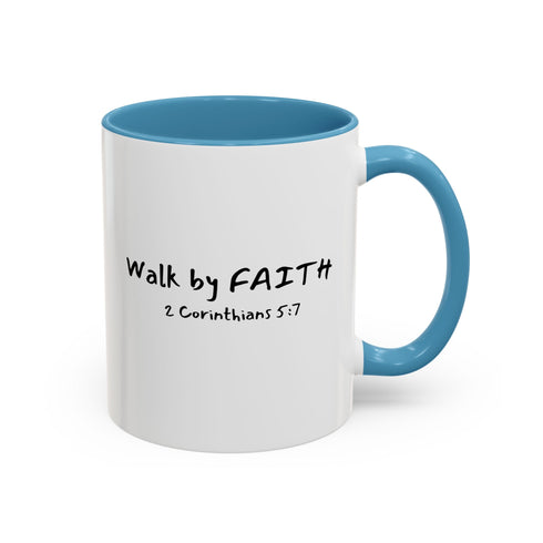 Walk By Faith 2 Corinthians 5:7 - Resilient Minds Accent Coffee Mug (11oz & 15oz)