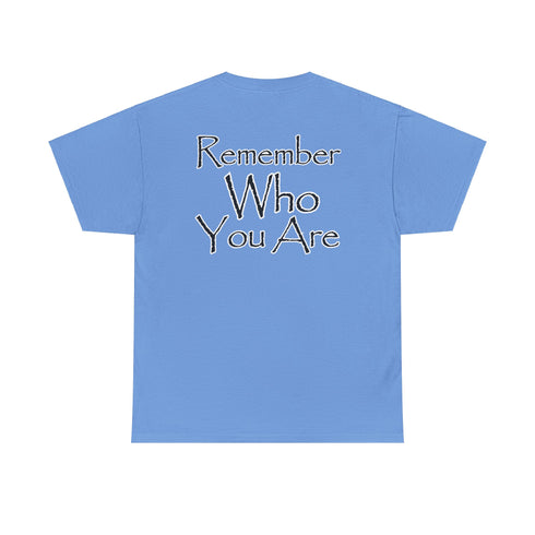 Resilient Minds Cotton Tee - Remember Who You Are Motivational Quotes