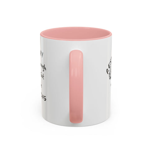 Hungry Isn't Enough - You've Got to Be Starving Accent Coffee Mug (11oz & 15oz)