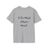 I do what others won't Resilient Minds Unisex Softstyle T-Shirt