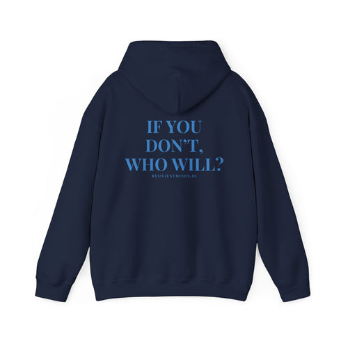 Unisex Heavy Blend™ Hooded Sweatshirt - If you won't Who Will