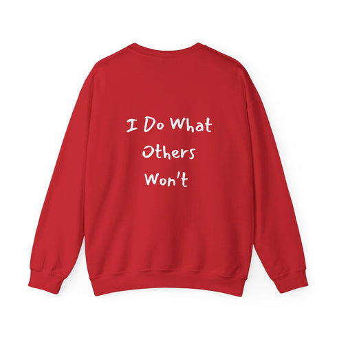 I do what others won't Unisex Heavy Blend™ Crewneck Sweatshirt