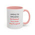 3 Keys to Success: Be Resilient, Have Faith, Stay Disciplined - Resilient Minds Accent Coffee Mug (11oz & 15oz)