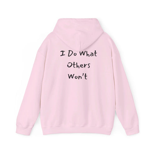 I do what others won't Unisex Heavy Blend™ Hooded Sweatshirt